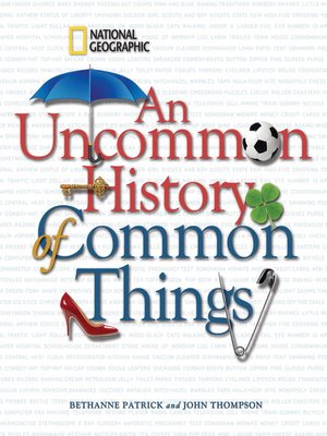 cover image of An Uncommon History of Common Things
